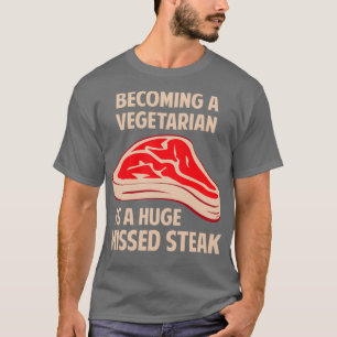 T-shirt Devenir Végétarien Est Un Verre Manqué Énorme
