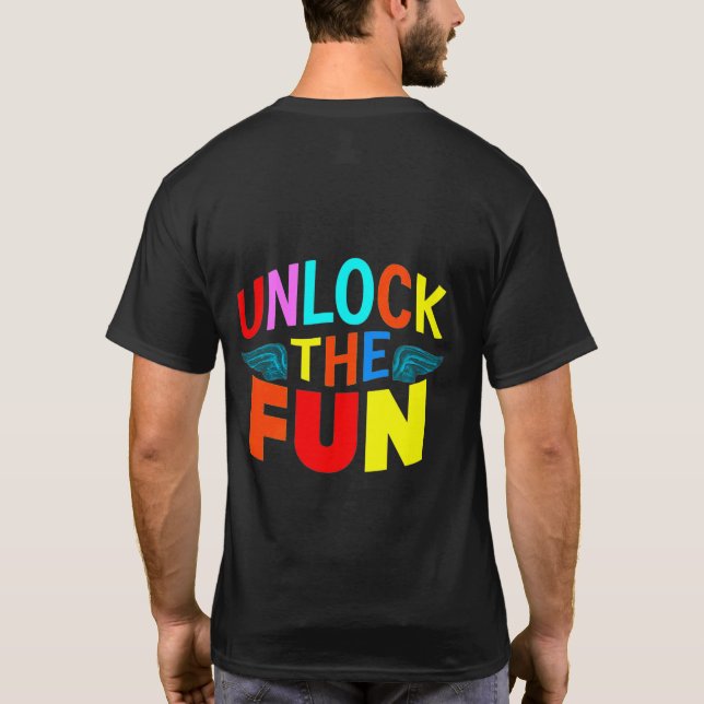T-shirt Déverrouillez le plaisir. (Dos)