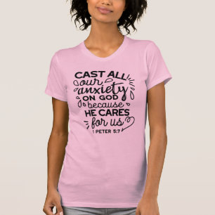 T-shirt Déversez Toute Votre Anxiété – 1 Pierre 5:7 Verset