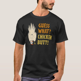 T-shirt Devinez ce poulet Butt Hilarious Sarcastique