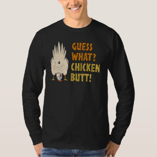 T-shirt Devinez ce poulet Butt Hilarious Sarcastique