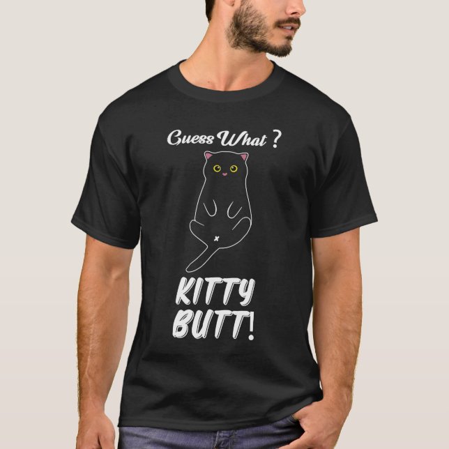 T-shirt devinez ce que kitty butt chat kitten propriétaire (Devant)
