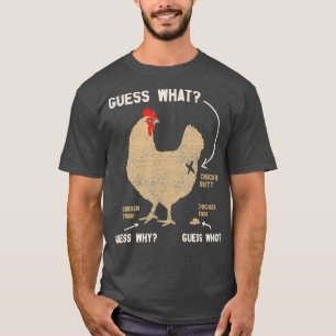 T-shirt Devinez Ce Que Poulets Mais Devinez Pourquoi Poule