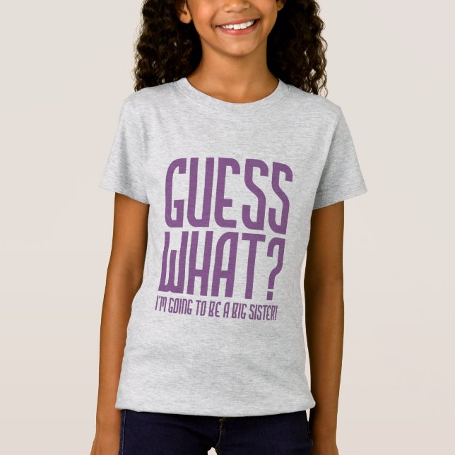 T-Shirt DEVINEZ CE QUI, je vais être une grande soeur ! (Devant)