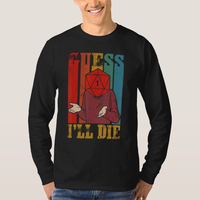 T-shirt Devinez Je Vais Mourir Dungeon Dm Rpg D20 Dice Rol (Devant)