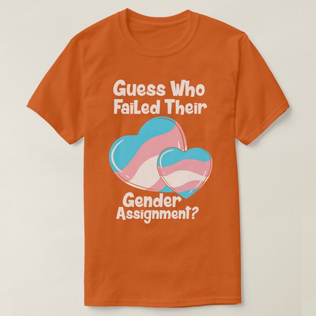 T-shirt Devinez Qui A Échoué À Son Affectation De Sexe (Design devant)