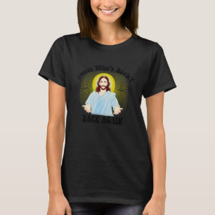 T-shirt Devinez qui est de retour Joyeux Pâques ! Jesus Ch