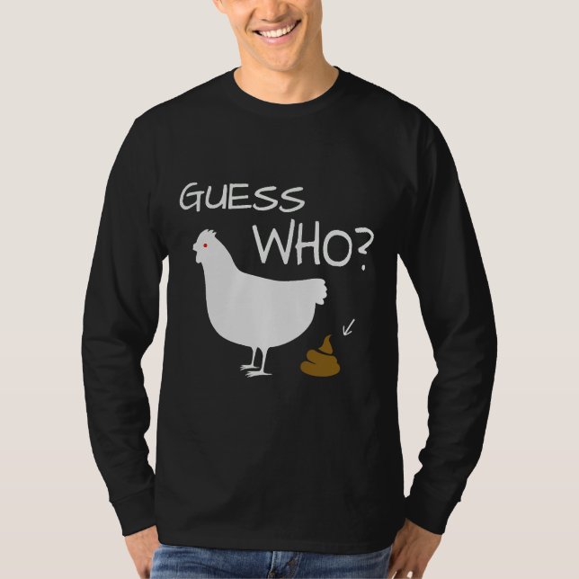 T-shirt Devinez qui poulet au poulet au poulet au poulet (Devant)