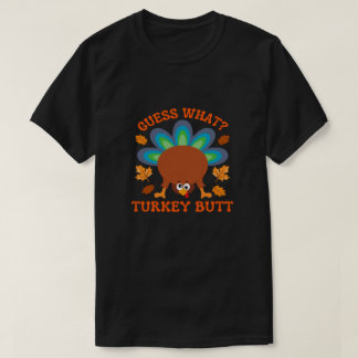 T-shirt Devinez quoi Cul de dinde