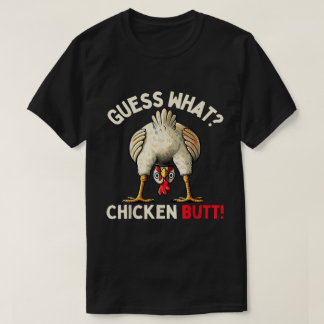 T-shirt Devinez quoi Cul de poulet Mème drôle