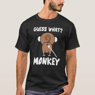 T-shirt Devinez quoi cul de singe  Culs de singe Blague de