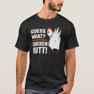 T-shirt Devinez quoi drôle de cul de poulet ! Tenue de des