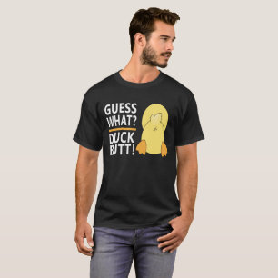 T-shirt Devinez Quoi ? Duck Butt Funny Unisex
