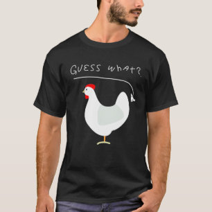 T-shirt Devinez quoi les agriculteurs de fesses de poulet