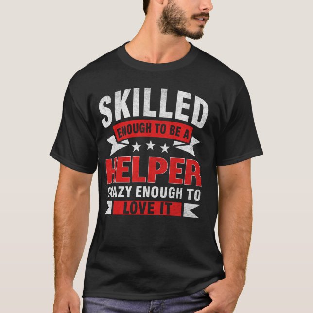 T-shirt Devis de profession amusant Aider compétent (Devant)