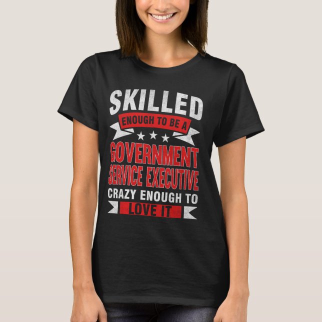 T-shirt Devis de profession amusant Service gouvernemental (Devant)