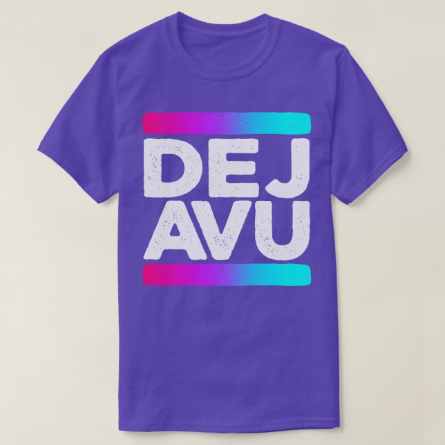 T-shirt Devis Deja Vu (Design devant)