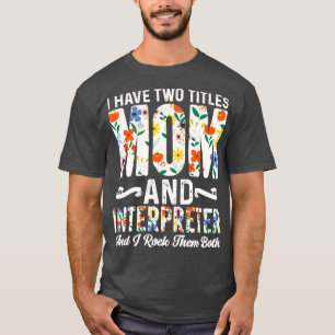 T-shirt Devis D'Interprète Ont Deux Titres Maman Interprèt