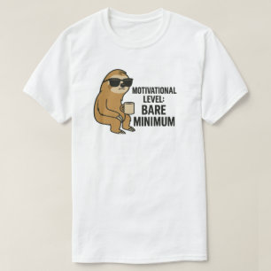 T-shirt Devis Motivationnel d'effort minimal