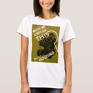 T-shirt Devons-nous toujours avoir cela ? ~ Pourquoi Ne Pa