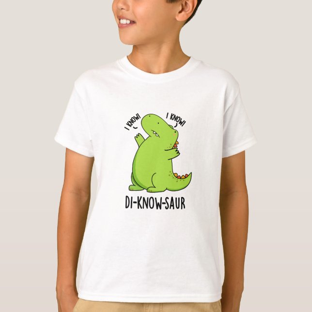 T-shirt Di-know-saur Funny Dinosaur Pun (Devant)