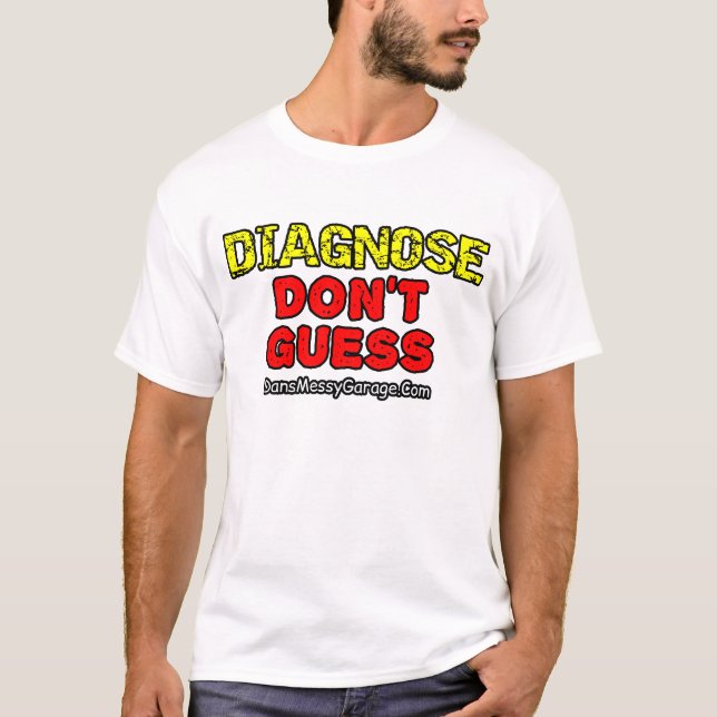 T-Shirt Diagnostique. Ne Devinez Pas (Devant)