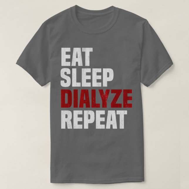 T-shirt Dialyse du sommeil Répéter dialyse du rein Urologi (Design devant)