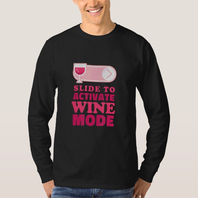 T-shirt Diapositive pour activer Vin Mode Vin Son temps po (Devant)