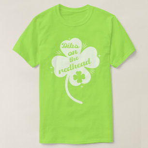 T-shirt Dibs on the Redhead Funny St. Patrick’s Day Shamro