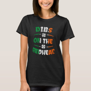 T-shirt Dibs On The Redhead Ginger Saint Patrick's Day
