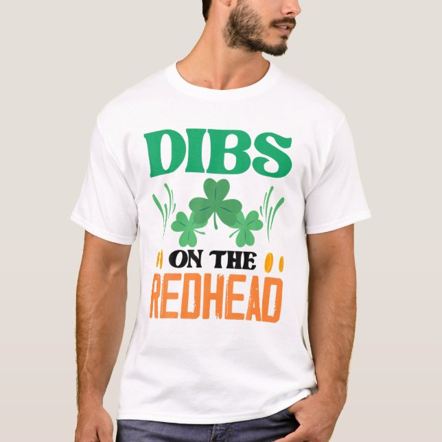 T-shirt Dibs On The Redhead Irish Ginger St. Patrick (Devant)