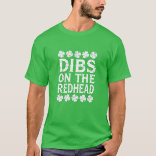 T-shirt Dibs on the Redhead - Saint Patrick’s Day