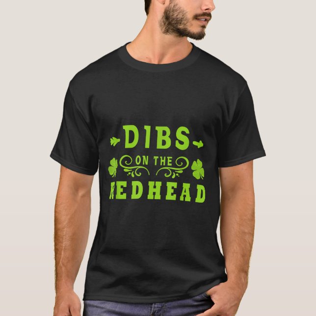 T-shirt Dibs On The Redhead _ St Patricks Day Ginger Irish (Devant)