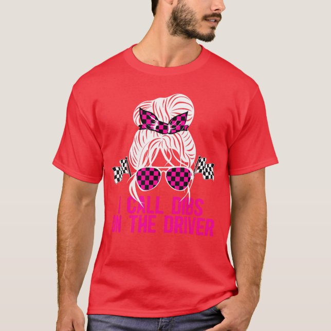 T-shirt Dibs Sur La Femme De Course Du Conducteur Femme De (Devant)