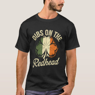 T-shirt Dibs sur la rousse Fête irlandaise de la Saint-Pat
