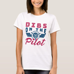 T-shirt Dibs sur l'aviatrice pilote