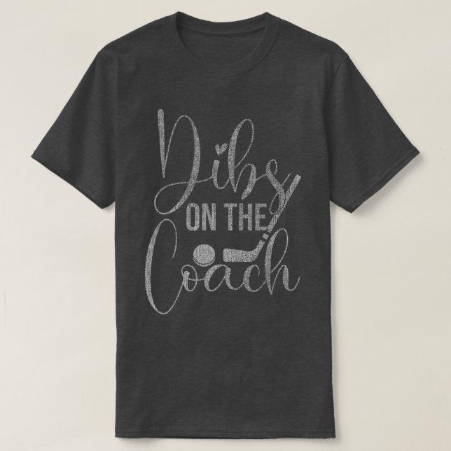 T-shirt Dibs Sur Le Hockey Sur Glace De L'Entraîneur Femme (Design devant)