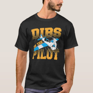 T-shirt Dibs Sur Le Pilote Aviateur Pilotes Épouse Gir