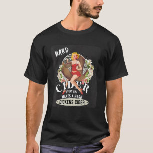 T-shirt Dickens Durs Cider Hot Girl Boire Cider Boire Bois