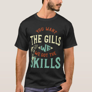 T-shirt Dicton de pêche Vous voulez les branchies