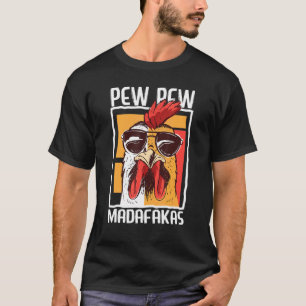 T-shirt Dictons de poulets Poulet Amour de poulet Pew Pew