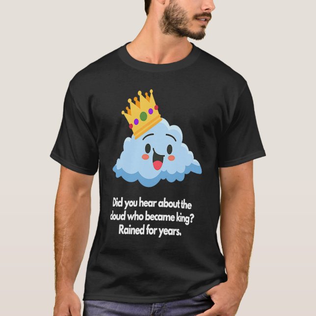T-shirt Did you hear about cloud who became king (Devant)