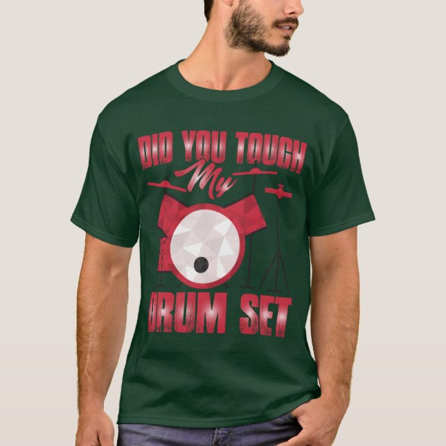 T-shirt Did Yououch My Drum Set girl (Devant)