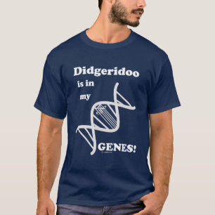 T-shirt Didgeridoo est dans mes gènes !