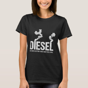T-shirt Diesel parce que l'électricité ne peut pas rouler 