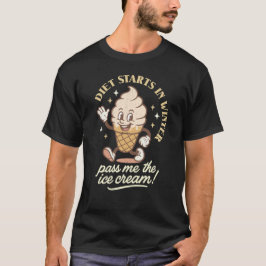 T-shirt Diet Starts in Winter Pass Me the Ice Cream