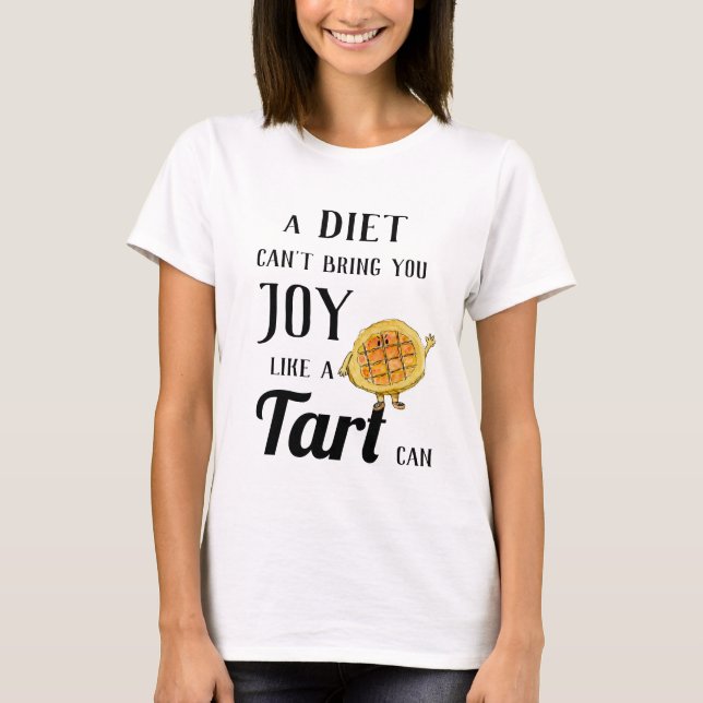 T-shirt Diet vs Treacle Tart Funny Quirky Cake Baking Pun (Devant)