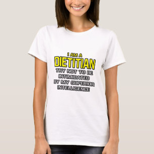 T-shirt Diététiste...intelligence supérieure