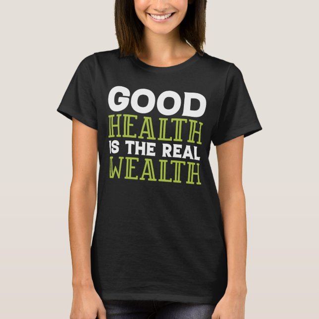 T-shirt Dietitian Nutritionist Good Health Is the Real Wea (Devant)