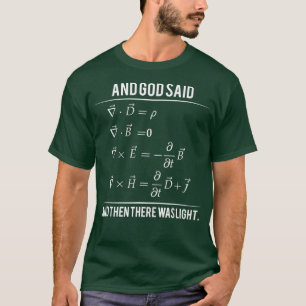 T-shirt Dieu A Dit Mawell équations et puis Il Y Avait T